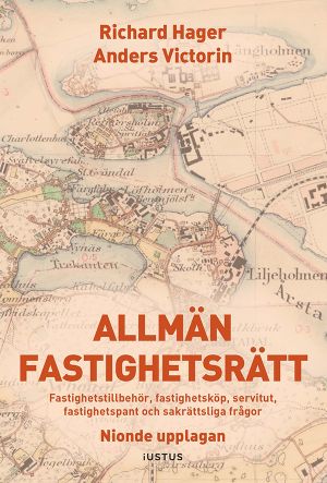 Allmän fastighetsrätt : fastighetstillbehör, fastighetsköp, servitut, fastighetspant och sakrättsliga frågor