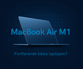 MacBook Air M1 begagnad fortfarande bästa laptopen 2026?