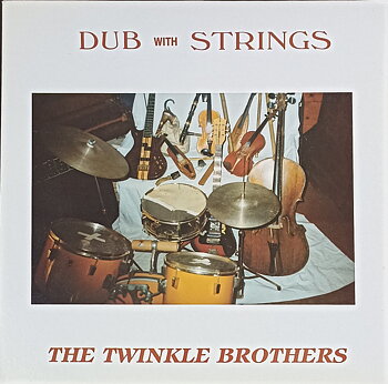Twinkle Brothers – Dub With Strings