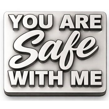 You are safe with me pin