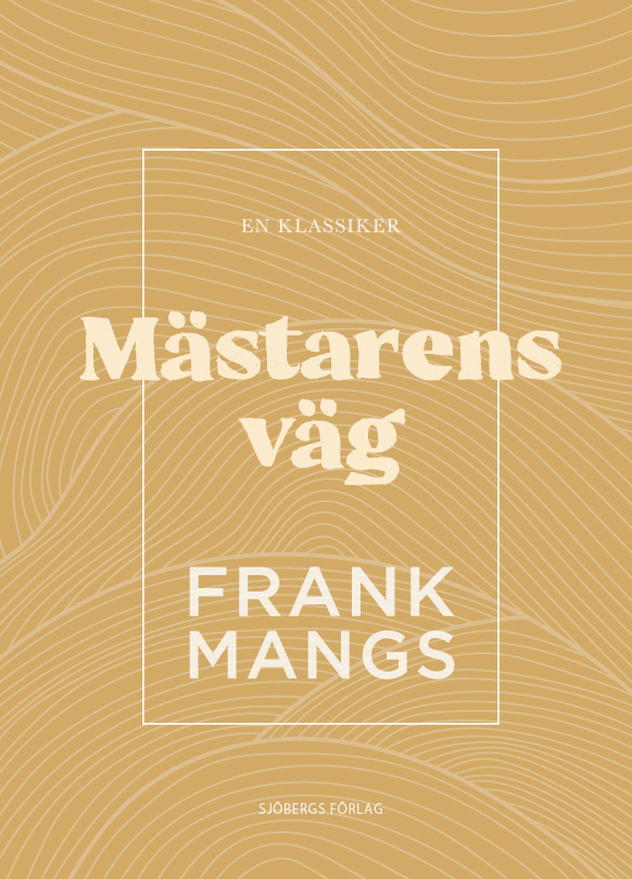 Mästarens väg - Frank Mangs