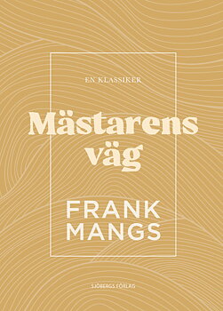 Mästarens väg - Frank Mangs