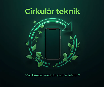 Vad händer med din gamla telefon? Så fungerar cirkulär teknik
