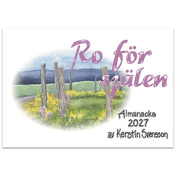 Ro för själen 2027 väggkalender  – Kerstin Svensson
