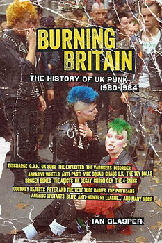 Burning Britian - History of UK Punk 1980-1984 - Bok