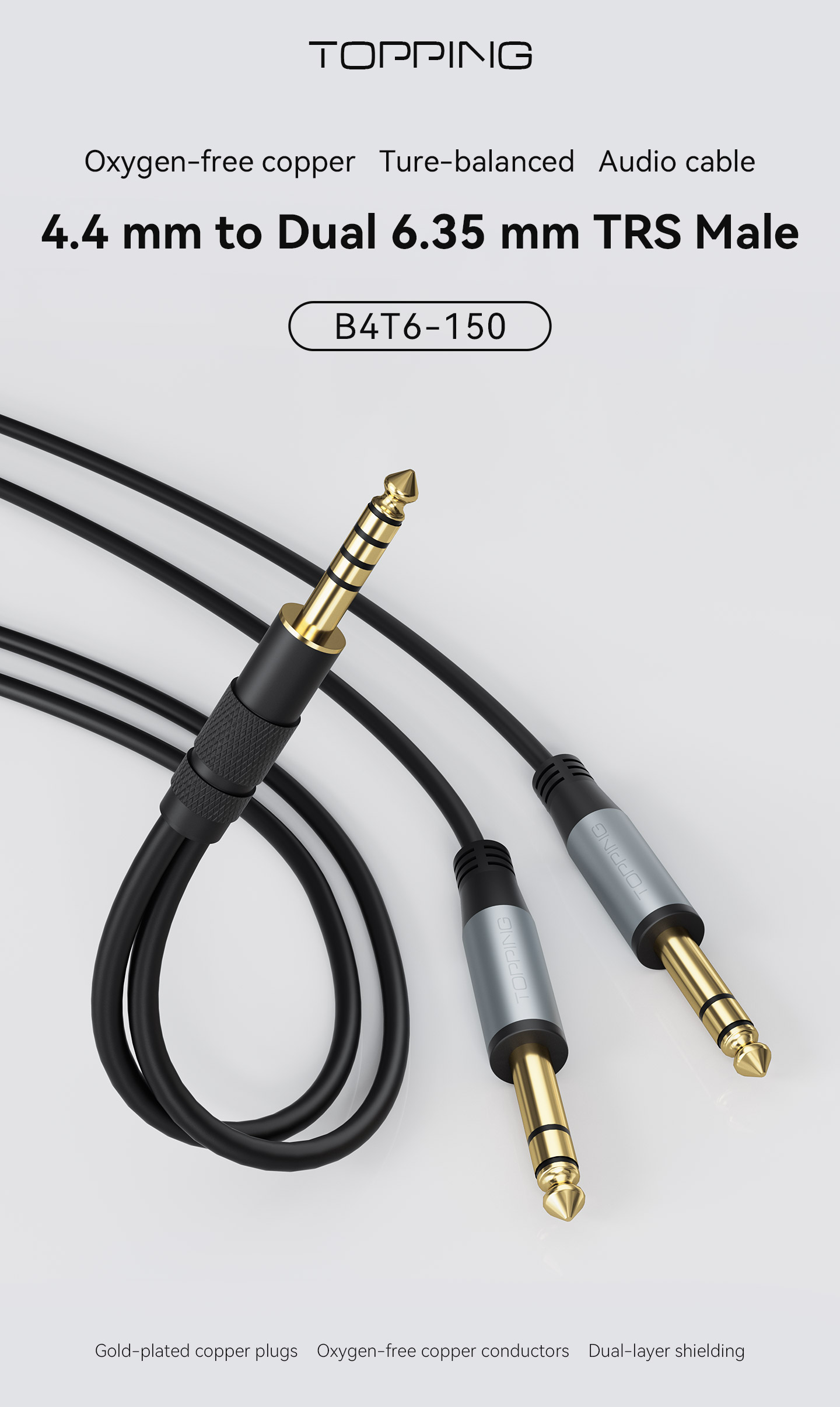 TOPPING B4T6-150 4.4mm to Dual 6.35mm TRS Oxygen-free Copper True Balanced Cable - 5