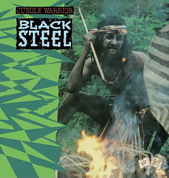 Black Steel – The Jungle Warrior