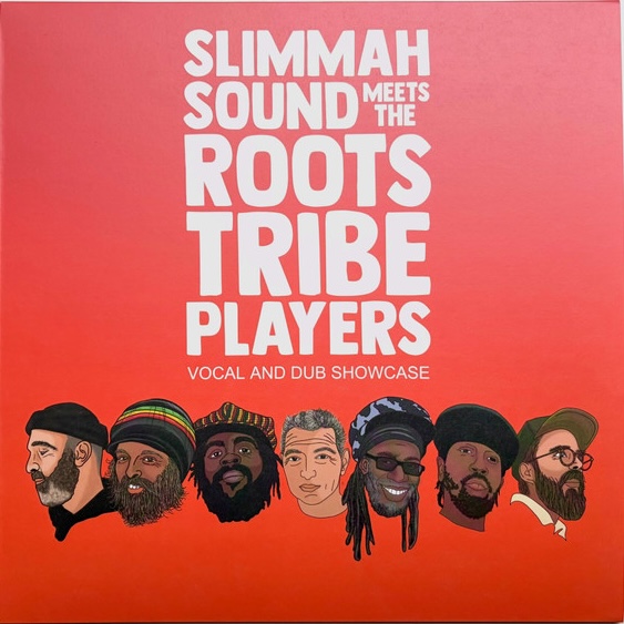 Slimmah Sound meets The Roots Tribe Players – Vocal And Dub Showcase