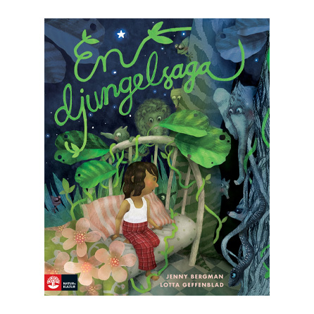 En djungelsaga Författare: Jenny Bergman Lotta Geffenblad