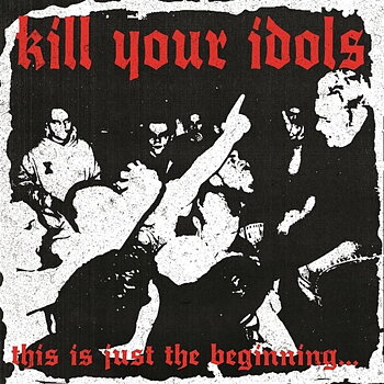 Kill Your Idols -Kill Your Idols - This Is Just The Beginning... -  LP (Clear smoke w/ black swirl)
