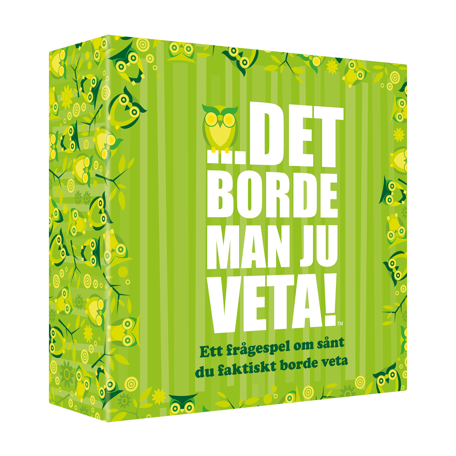 Det borde man ju veta!