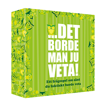 Det borde man ju veta!