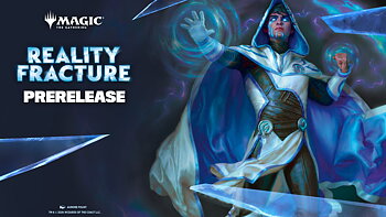 Magic: The Gathering - Reality Fracture Prerelease #1 (Fredag)