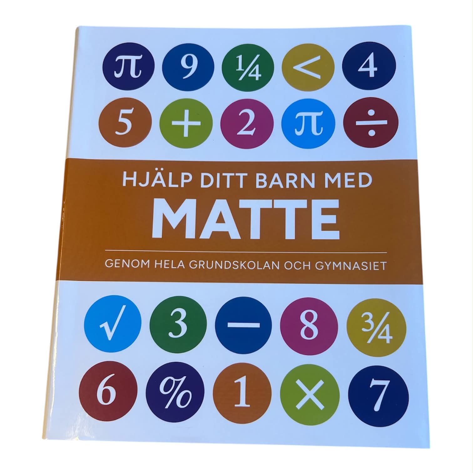 Hjälp ditt barn med Matte - Genom hela grundskolan och gymnasiet - 2