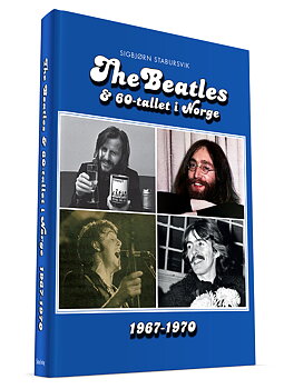 The Beatles & 60-tallet i Norge 1967 - 1970