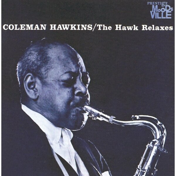 Coleman Hawkins - The Hawk Relaxes / Concord Records