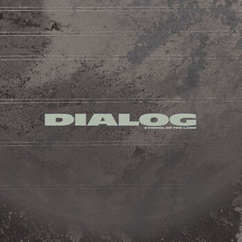 Dialog - Symbol Of The Land 