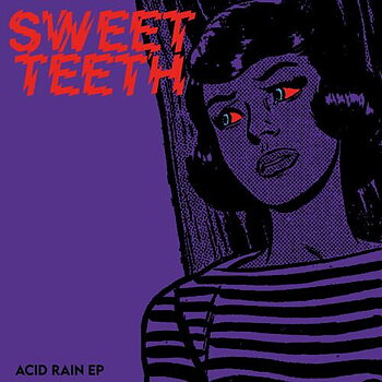 SWEET TEETH - Acid Rain 12" (Lila vinyl)