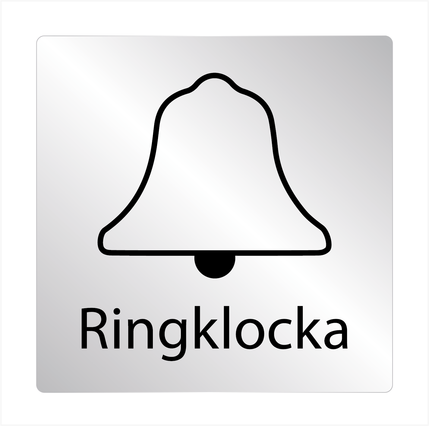 Ringklocka – skylt i eloxerad aluminium