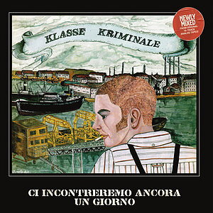 Klasse Kriminale – Ci Incontreremo Ancora Un Giorno! - LP 