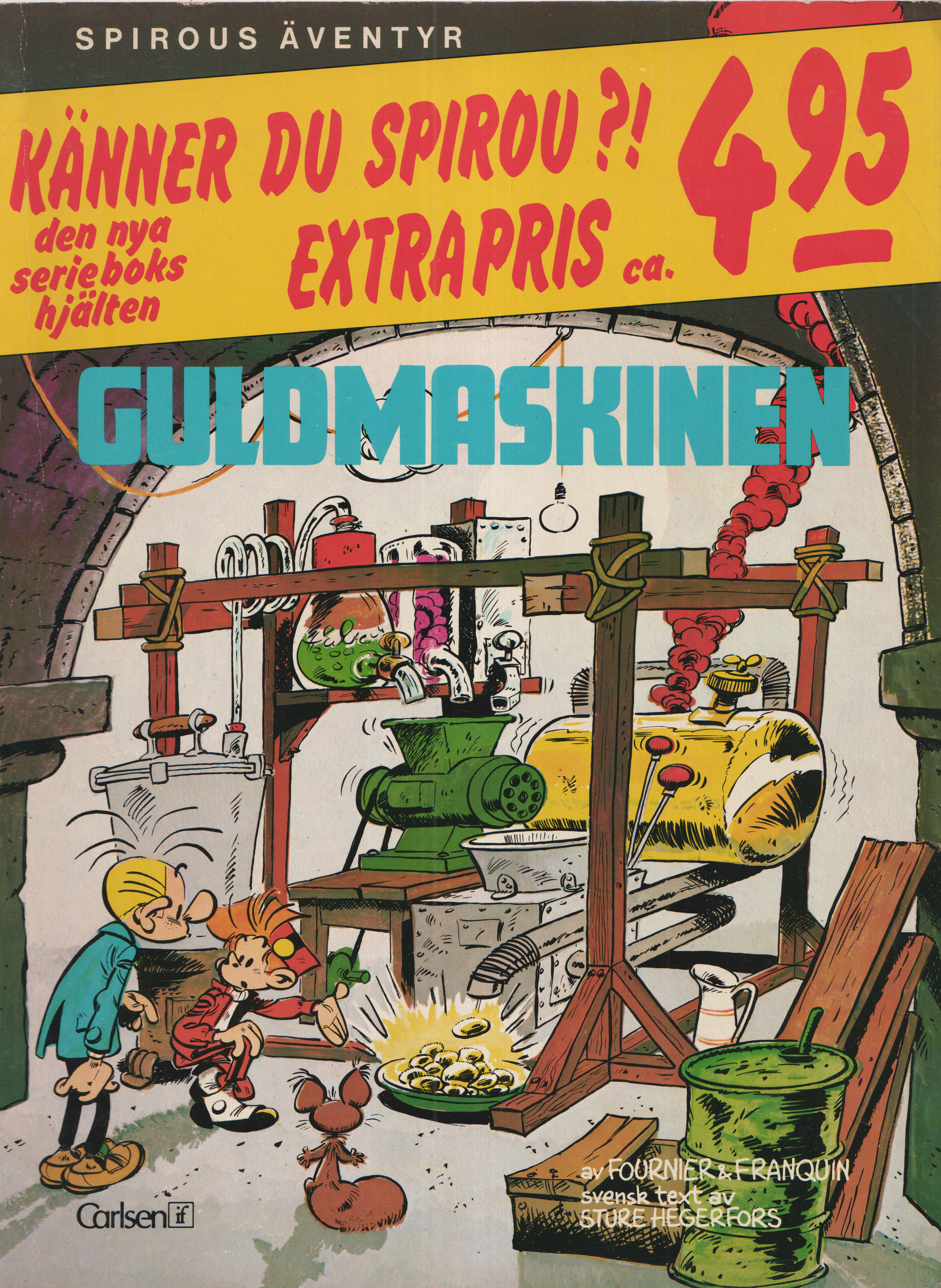 Spirous äventyr: Guldmaskinen, begagnad
