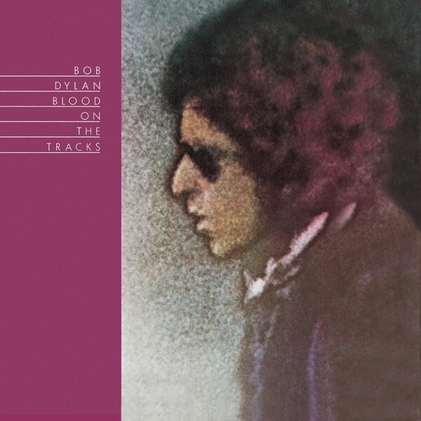 Bob Dylan - Blood On The Tracks