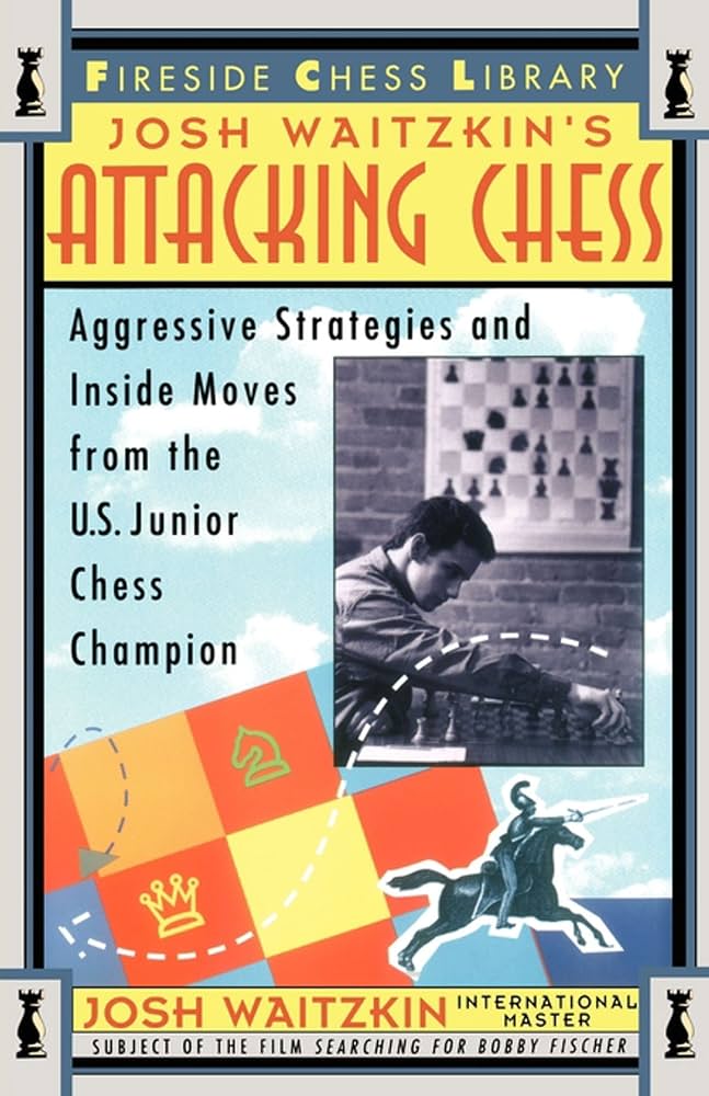 Josh Waitzkin's Attacking Chess