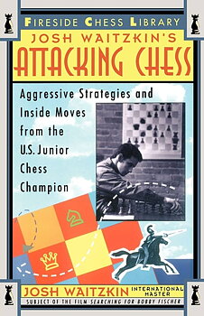 Josh Waitzkin's Attacking Chess