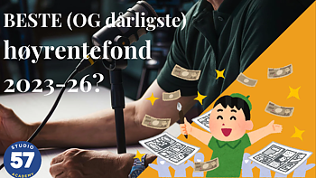 Avsnitt 3: Hva er de beste og dårligste High Yield-fond i 2026?