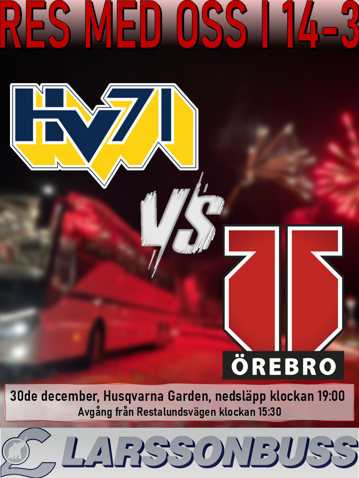 Bortaresa: HV71 -  Örebro Hockey 30 december