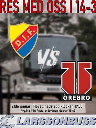 Bortaresa: Djurgården IF -  Örebro Hockey 21 januari