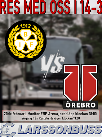 Bortaresa: Brynäs IF - Örebro Hockey 20 februari