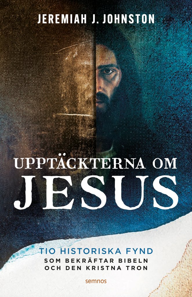 Upptäckterna om Jesus - Jeremiah J. Johnston