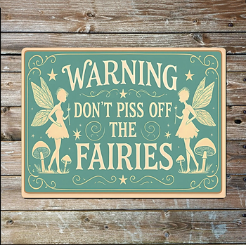 Metallskylt i vintagestil – Warning, Don't Piss of The Fairies 15x20cm