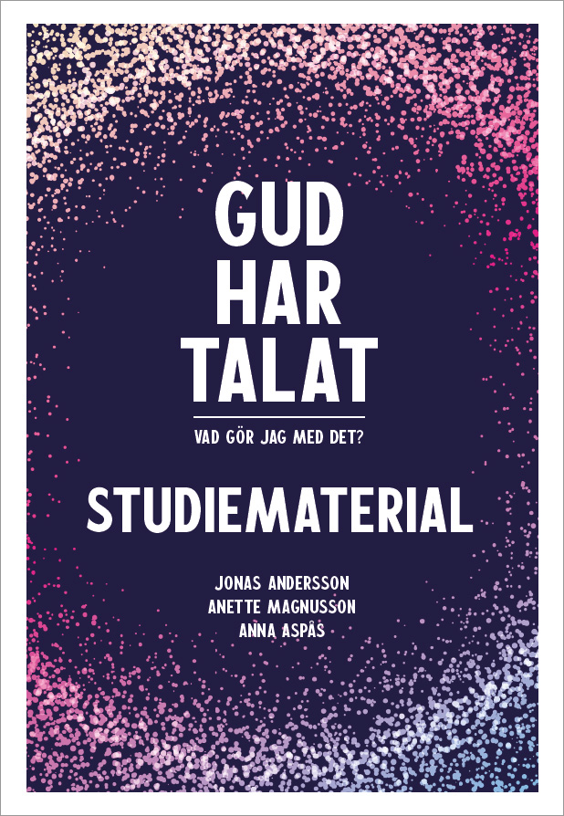 Gud har talat /Studiematerial - Jonas Andersson m fl