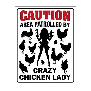Skylt -Crazy chicken lady
