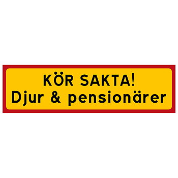 Skylt -Djur & pensionärer