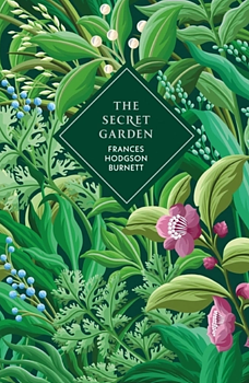 Frances Hodgson Burnett : The Secret Garden - Vintage Collector's Classics