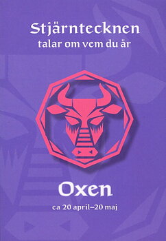Stjärntecknen talar om vem du är: Oxen