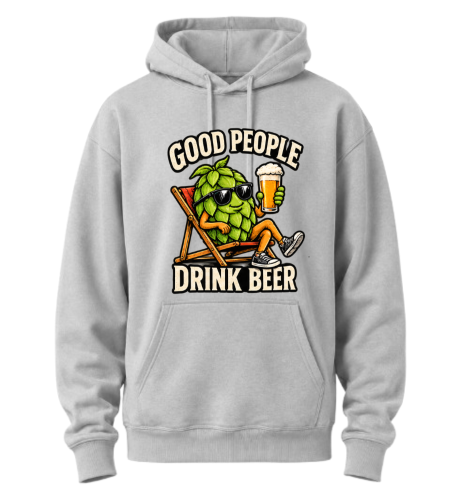 Hoodie - Bra människor dricker öl. 