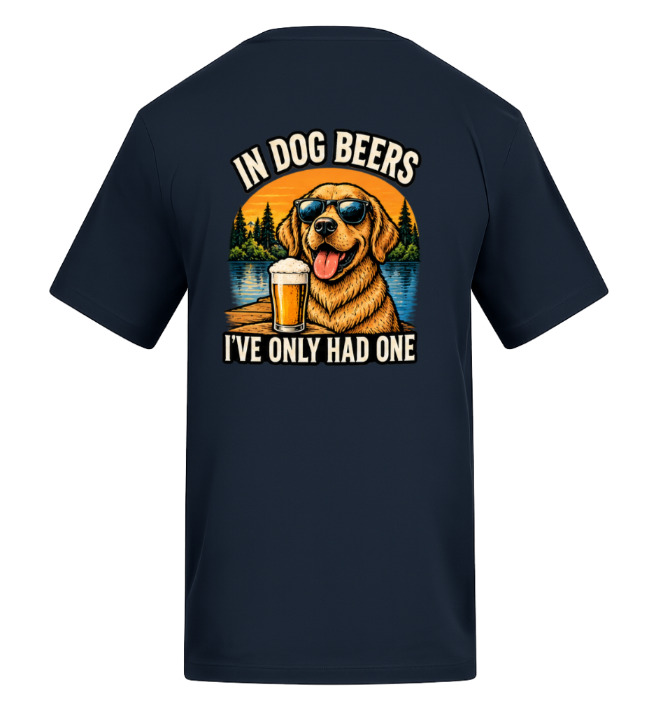T-shirt - In Dog Beers I've Only Had One