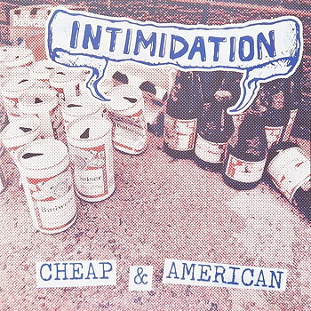 Intimidation - Cheap & American - 12a