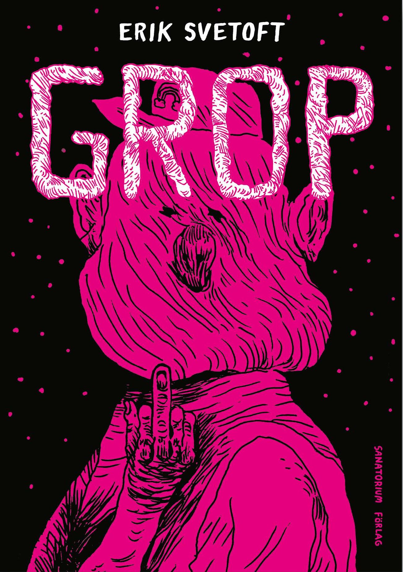 Erik Svetoft, Grop
