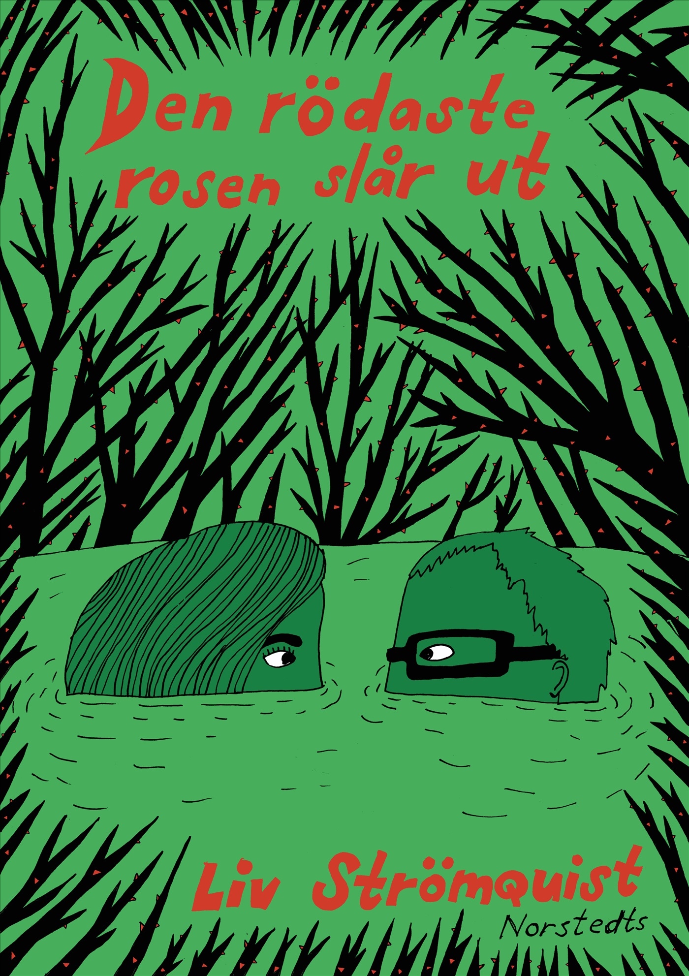 Liv Strömquist Den rödaste rosen slår ut