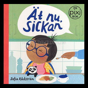 ÄT NU, SICKAN - P72 - pixiböcker - 18