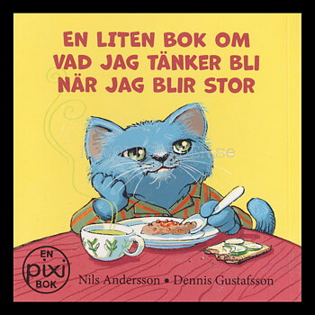 EN LITEN BOK OM VAD JAG TÄNKER BLI NÄR JAG BLIR STOR - pixiböcker - P70 - 16