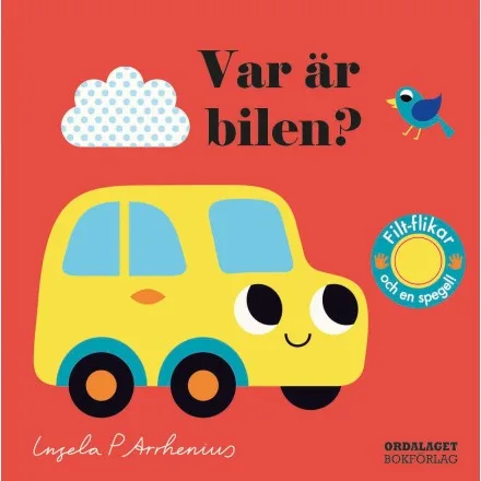 Var är bilen? – Pekbok med filtflikar av Ingela P Arrhenius - 2