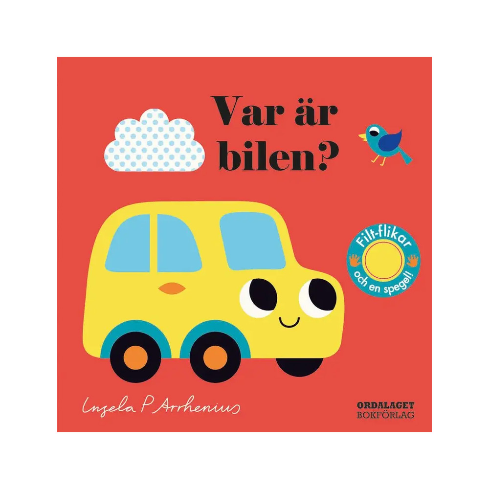 Var är bilen? – Pekbok med filtflikar av Ingela P Arrhenius