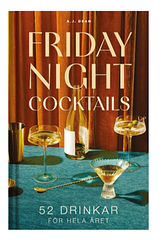 Bok Friday night cocktails: 52 drinkar för hela året