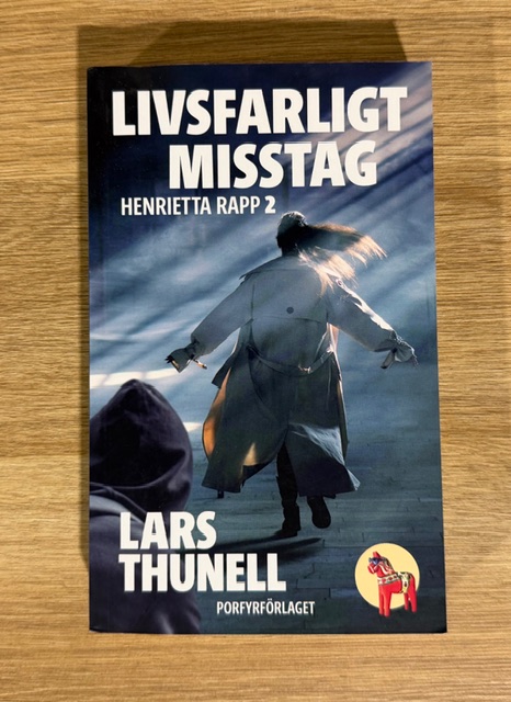 Livsfarligt misstag – Henrietta Rapp, del 2 | Lars Thunell